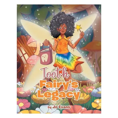 "Tooth Fairy's Legacy" - "" ("Evans Jo")