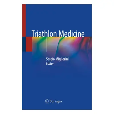 "Triathlon Medicine" - "" ("Migliorini Sergio")