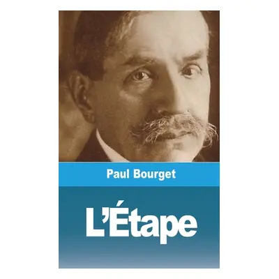 "L'tape" - "" ("Bourget Paul")