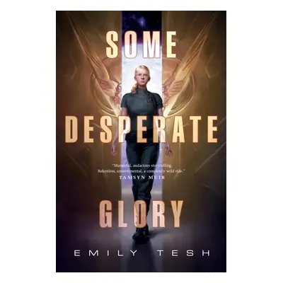 "Some Desperate Glory" - "" ("Tesh Emily")