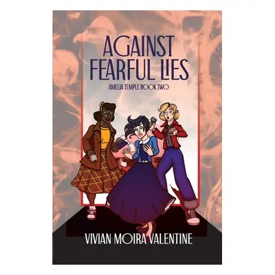 "Against Fearful Lies" - "" ("Valentine Vivian Moira")