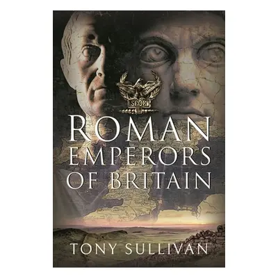 "The Roman Emperors of Britain" - "" ("Sullivan Tony")