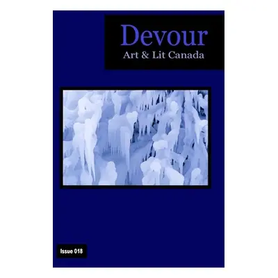 "Devour: Art & Lit Canada Issue 018" - "" ("Grove Richard M.")