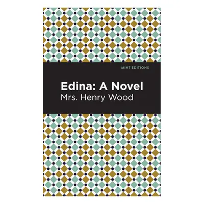 "Edina" - "" ("Wood Mrs Henry")