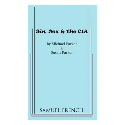 "Sin, Sex & the CIA" - "" ("Parker Michael")