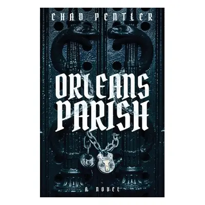 "Orleans Parish" - "" ("Pentler Chad")