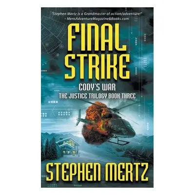 "Final Strike: An Adventure Series" - "" ("Mertz Stephen")