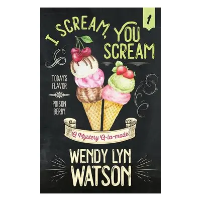 "I Scream, You Scream" - "" ("Watson Wendy Lyn")