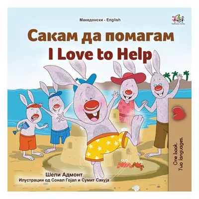 "I Love to Help (Macedonian English Bilingual Children's Book)" - "" ("Admont Shelley")