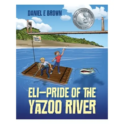 "ELI - Pride of the Yazoo River" - "" ("Brown Daniel E.")