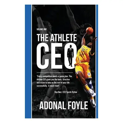 "The Athlete CEO" - "" ("Foyle Adonal")