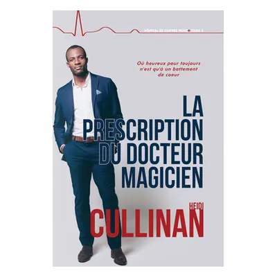 "La Prescription Du Docteur Magicien: Volume 3 (First Edition, New Edition, First Edition, New)"