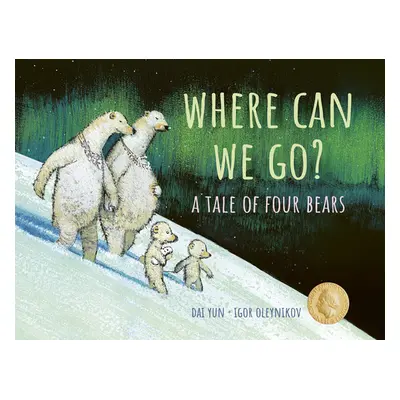 "Where Can We Go?: A Tale of Four Bears" - "" ("Yun Dai")