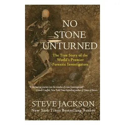 "No Stone Unturned: The True Story of the World's Premier Forensic Investigators" - "" ("Jackson