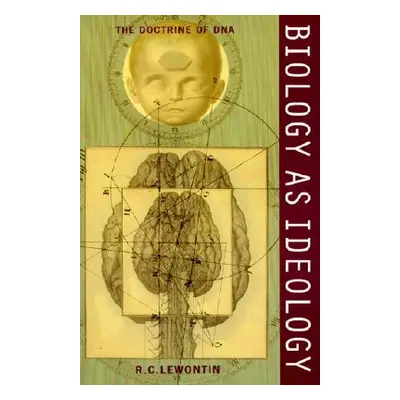 "Biology as Ideology: The Doctrine of DNA" - "" ("Lewontin Richard C.")