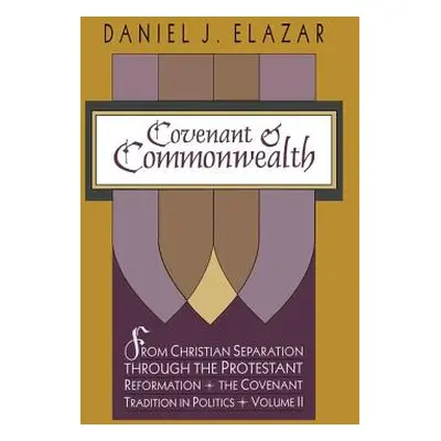 "Covenant and Commonwealth" - "" ("Elazar Daniel")