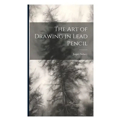 "The art of Drawing in Lead Pencil" - "" ("Salwey Jasper")