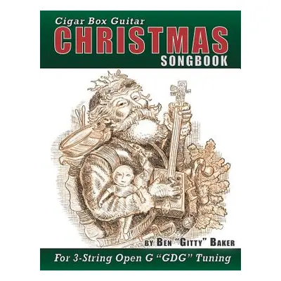 "Cigar Box Guitar Christmas Songbook: 31 Classic Christmas Carols and Songs Arranged in Tablatur