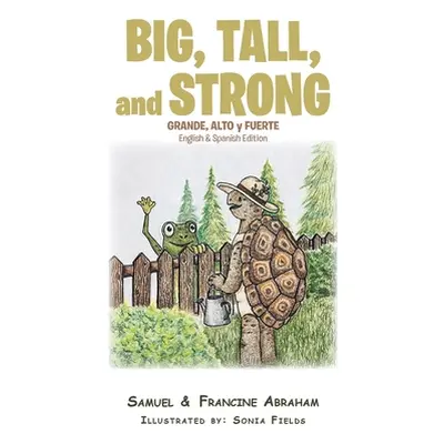 "Big, Tall, and Strong" - "" ("Abraham Samuel")