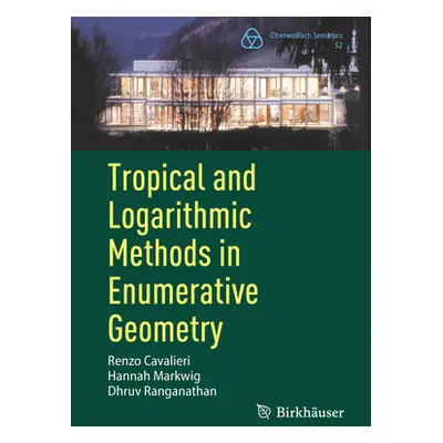 "Tropical and Logarithmic Methods in Enumerative Geometry" - "" ("Cavalieri Renzo")