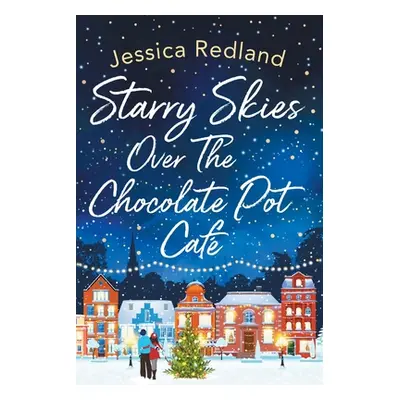 "Starry Skies Over The Chocolate Pot Caf" - "" ("Redland Jessica")