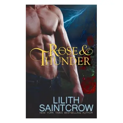 "Rose & Thunder" - "" ("Saintcrow Lilith")