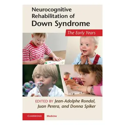 "Neurocognitive Rehabilitation of Down Syndrome: Early Years" - "" ("Rondal Jean-Adolphe")