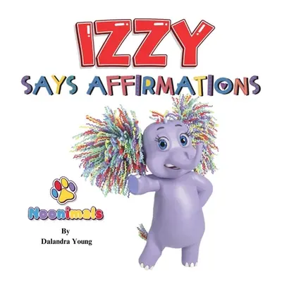 "Noonimals - Izzy Says Affirmations" - "" ("Young Dalandra")