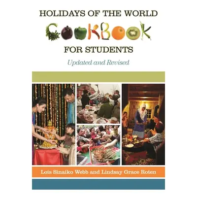 "Holidays of the World Cookbook for Students" - "" ("Webb Lois")