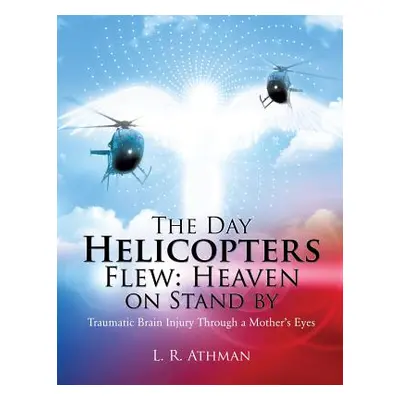 "The Day Helicopters Flew: Heaven on Stand by" - "" ("Athman L. R.")