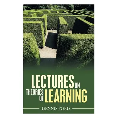 "Lectures on Theories of Learning" - "" ("Ford Dennis")