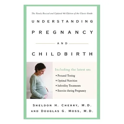 "Understanding Pregnancy and Childbirth" - "" ("Cherry Sheldon H.")