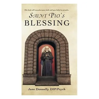 "Saint Pio's Blessing" - "" ("Donnelly Dip Psych Jane")