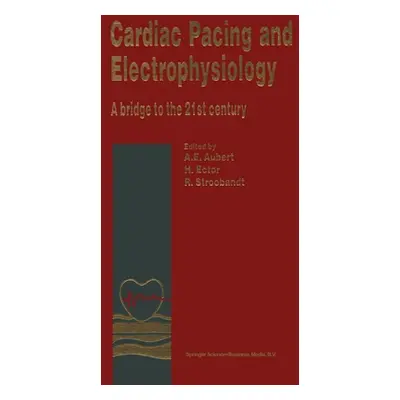 "Cardiac Pacing and Electrophysiology: A Bridge to the 21st Century" - "" ("Aubert A. E.")