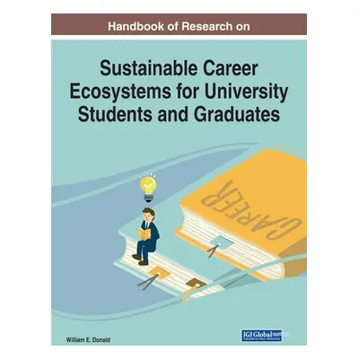 "Handbook of Research on Sustainable Career Ecosystems for University Students and Graduates" - 