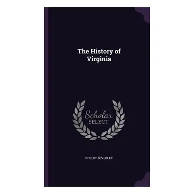 "The History of Virginia" - "" ("Beverley Robert")