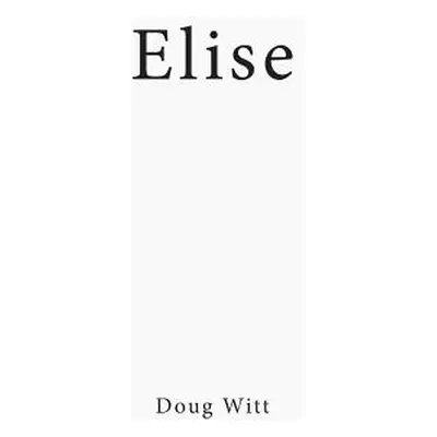 "Elise" - "" ("Witt Doug")