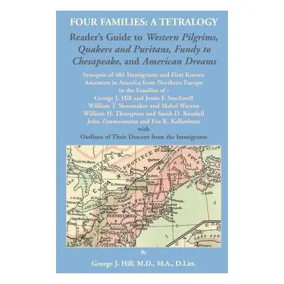 "Four Families: A Tetralogy, Synopsis of 481 Immigrants to America, With Some of Their Descendan