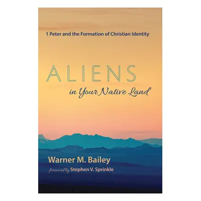 "Aliens in Your Native Land" - "" ("Bailey Warner M.")