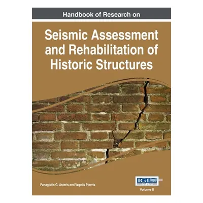 "Handbook of Research on Seismic Assessment and Rehabilitation of Historic Structures, Vol 2" - 