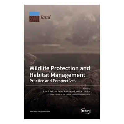 "Wildlife Protection and Habitat Management: Practice and Perspectives" - "" ("Beltrn Juan F.")