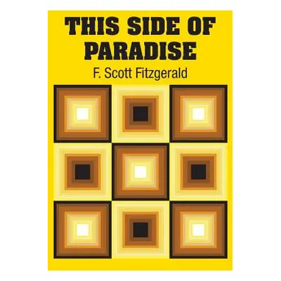 "This Side of Paradise" - "" ("Fitzgerald F. Scott")