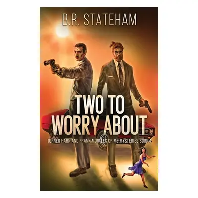 "Two to Worry About" - "" ("Stateham B. R.")