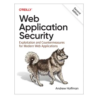 "Web Application Security: Exploitation and Countermeasures for Modern Web Applications" - "" ("