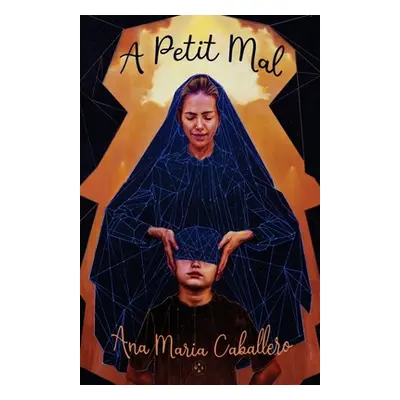 "A Petit Mal" - "" ("Caballero Ana")