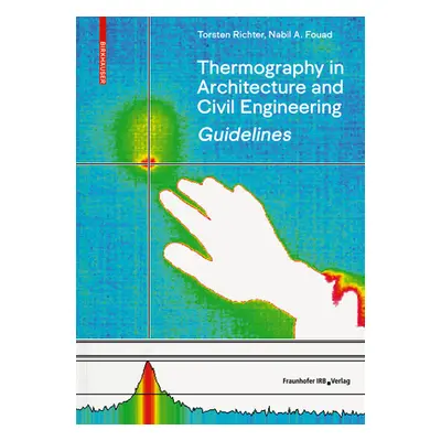 "Guidelines for Thermography in Architecture and Civil Engineering" - "Theory, Application Areas