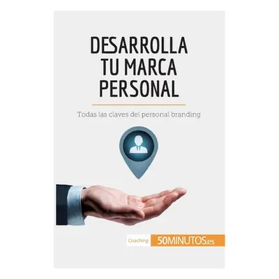 "Desarrolla tu marca personal: Todas las claves del personal branding" - "" ("50minutos")