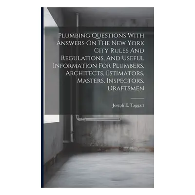 "Plumbing Questions With Answers On The New York City Rules And Regulations, And Useful Informat