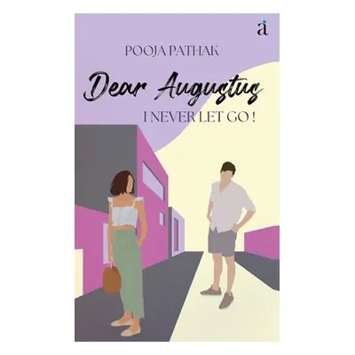 "Dear Augustus: I Never Let You Go" - "" ("Pathak Pooja")