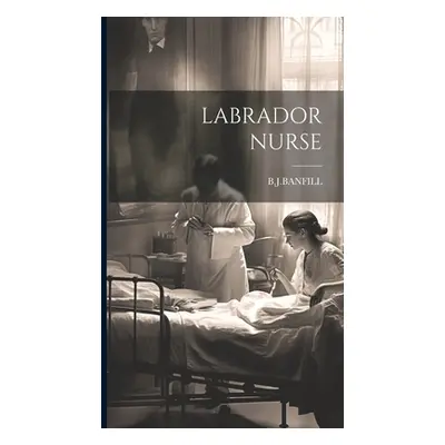 "Labrador Nurse" - "" ("Bjbanfill Bjbanfill")